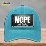 Nope Not Today Novelty License Plate Hat Unconstructed Cotton / Lake Blue