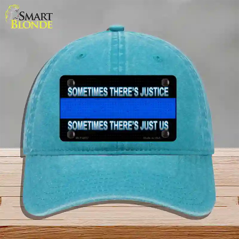 Sometimes Theres Justice Blue Line Novelty License Plate Hat Unconstructed Cotton / Lake Blue