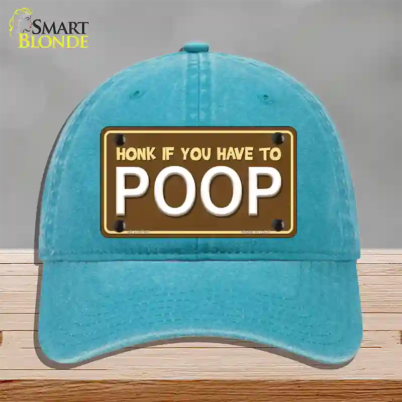 Honk If You Have To Poop Novelty License Plate Hat Unconstructed Cotton / Lake Blue