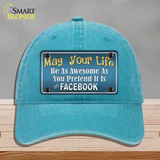 May Your Life Be Awesome Novelty License Plate Hat Unconstructed Cotton / Lake Blue