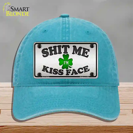 Shit Me Kissed Face Novelty License Plate Hat Unconstructed Cotton / Lake Blue