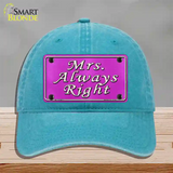 Mrs Always Right Novelty License Plate Hat Unconstructed Cotton / Lake Blue