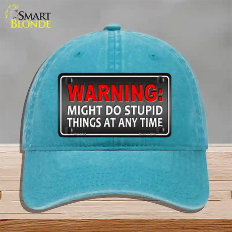 Might Do Stupid Things Novelty License Plate Hat Unconstructed Cotton / Lake Blue