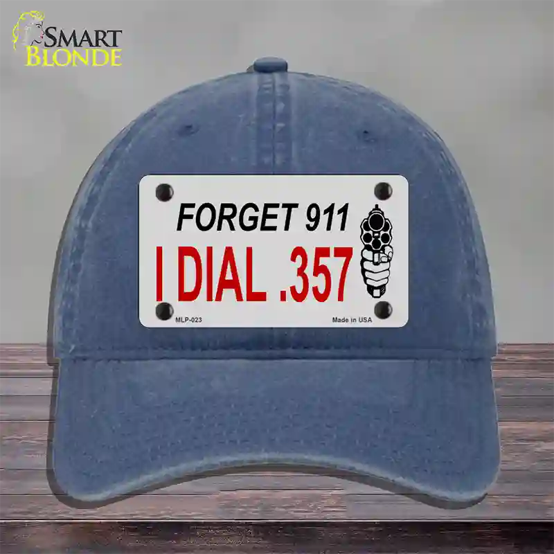 Forget 911 I Dial .357 Novelty License Plate Hat Unconstructed Cotton / Navy