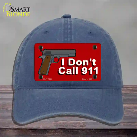 I Dont Call 911 Novelty License Plate Hat Unconstructed Cotton / Navy