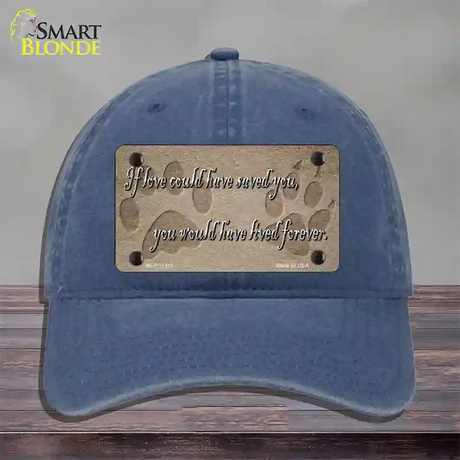 If Love Could Have Saved You Novelty License Plate Hat Unconstructed Cotton / Navy