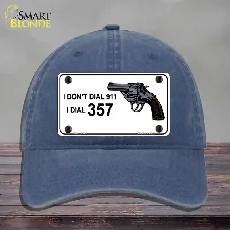 I Dont Dial 911 I Dial 357 Novelty License Plate Hat Unconstructed Cotton / Navy