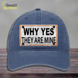 Why Yes They Are Mine Novelty License Plate Hat Unconstructed Cotton / Navy