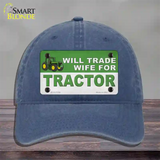 Will Trade Wife for Tractor Novelty License Plate Hat Unconstructed Cotton / Navy