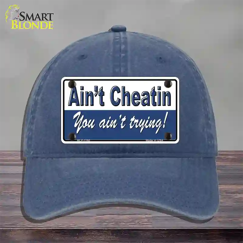 Aint Cheatin You Aint Trying Novelty License Plate Hat Unconstructed Cotton / Navy