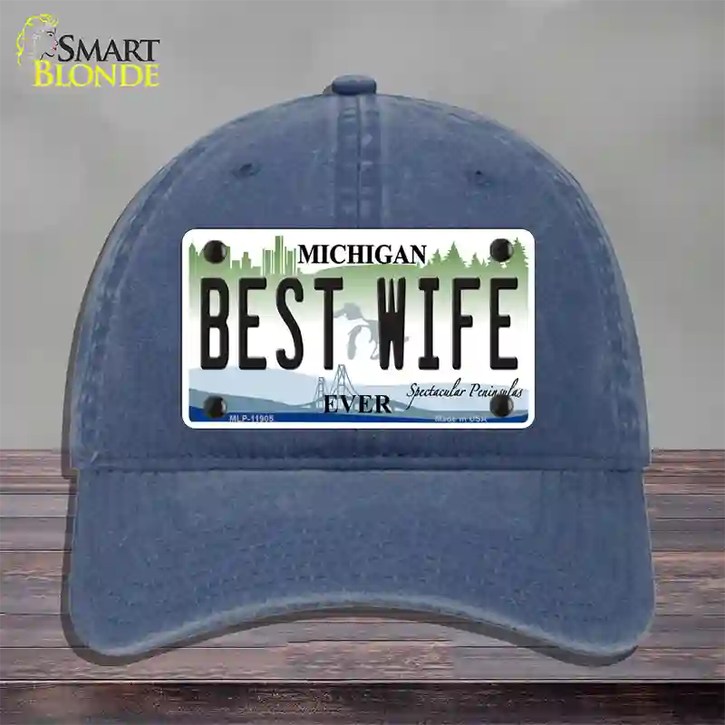 Michigan Best Wife Novelty License Plate Hat Unconstructed Cotton / Navy