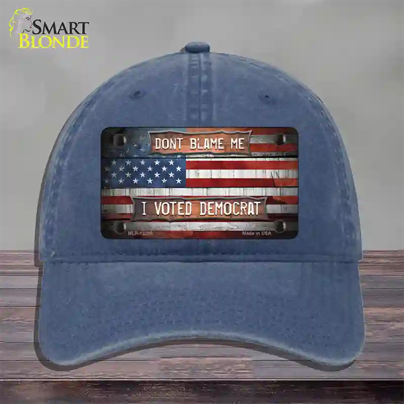 Dont Blame Me Voted Democrat Novelty License Plate Hat Unconstructed Cotton / Navy