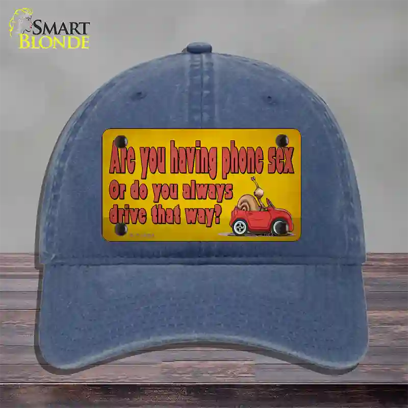 Are You Having Phone Sex Novelty License Plate Hat Tag Unconstructed Cotton / Navy