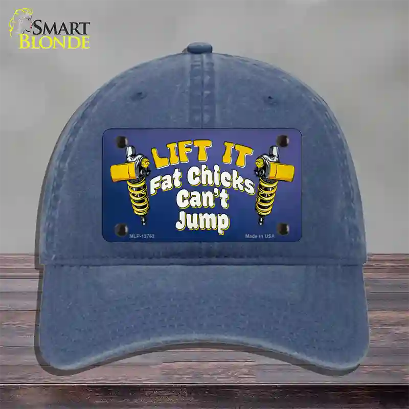 Lift It Fat Chicks Cant Jump Novelty License Plate Hat Tag Unconstructed Cotton / Navy