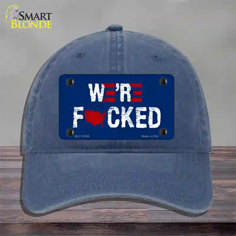 Were F*cked Novelty License Plate Hat Tag Unconstructed Cotton / Navy