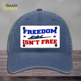 Freedom Isnt Free Novelty License Plate Hat Unconstructed Cotton / Navy