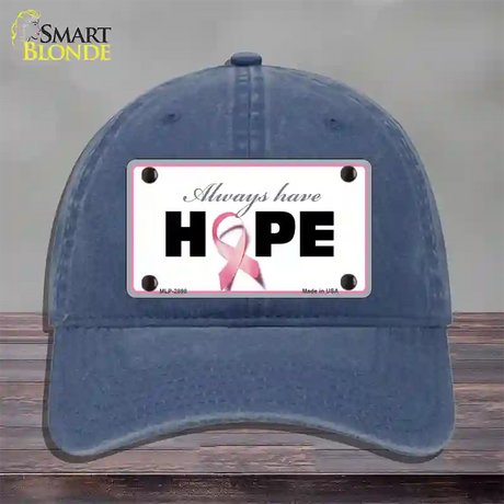 Always Have Hope Novelty License Plate Hat Sign Unconstructed Cotton / Navy