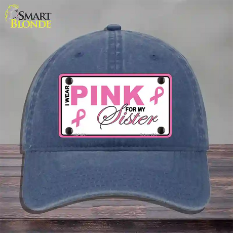 Pink For My Sister Novelty License Plate Hat Sign Unconstructed Cotton / Navy