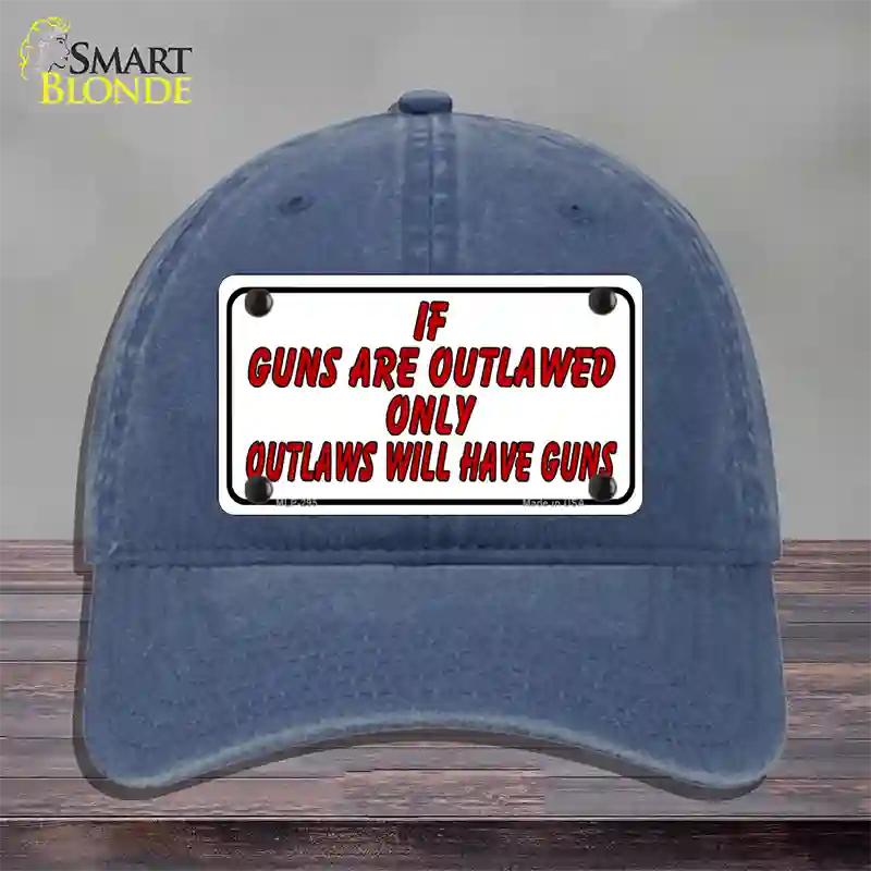 If Guns Are Outlawed Novelty License Plate Hat Unconstructed Cotton / Navy