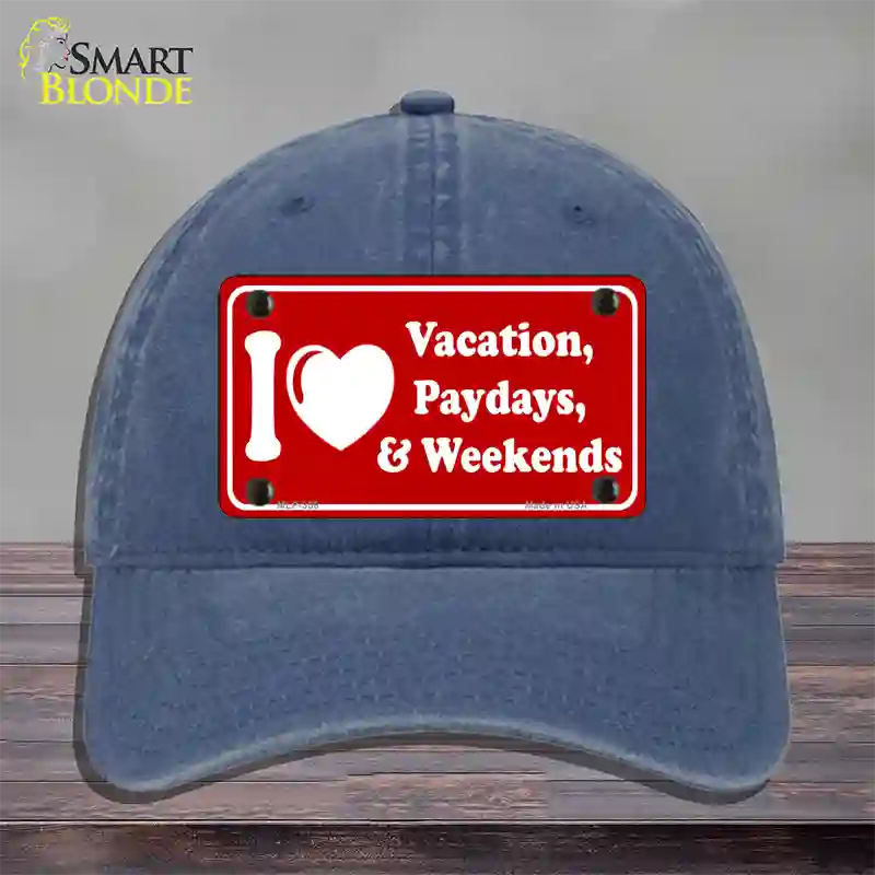 I Love Vacation Paydays Weekends Novelty License Plate Hat Unconstructed Cotton / Navy