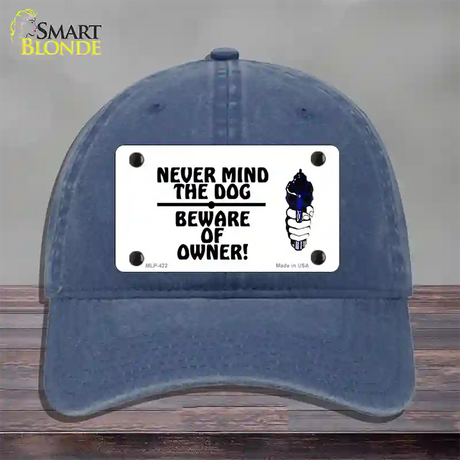 Never Mind Dog Beware Owner Novelty License Plate Hat Unconstructed Cotton / Navy