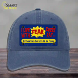 I Live With Fear Novelty License Plate Hat Unconstructed Cotton / Navy