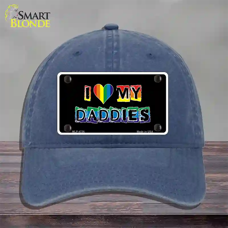 I Love My Daddies Novelty License Plate Hat Unconstructed Cotton / Navy