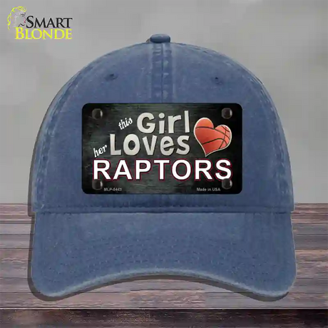 This Girl Loves Her Raptors Novelty License Plate Hat Unconstructed Cotton / Navy