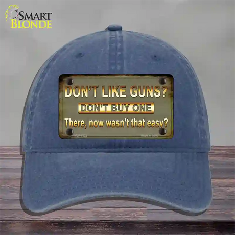 Dont Like Guns Novelty License Plate Hat Unconstructed Cotton / Navy