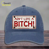 Aint Life A Bitch Novelty License Plate Hat Unconstructed Cotton / Navy