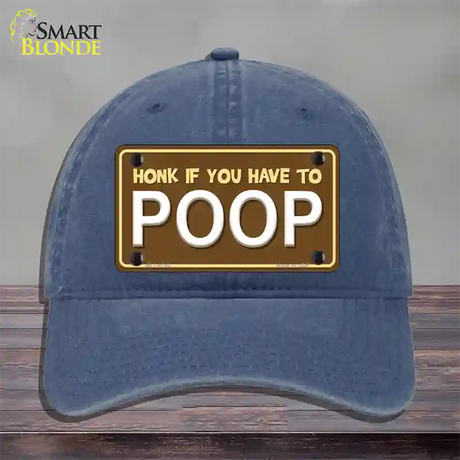 Honk If You Have To Poop Novelty License Plate Hat Unconstructed Cotton / Navy