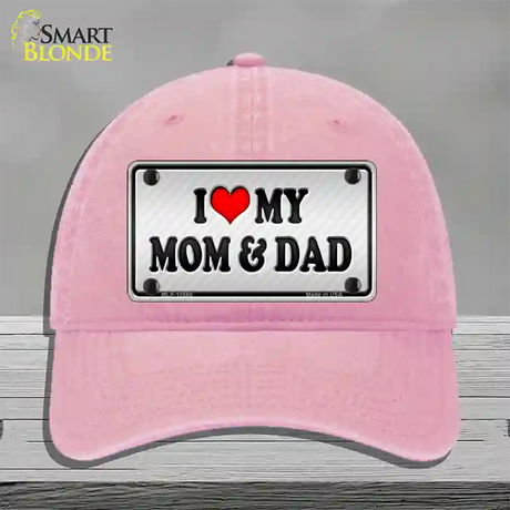 Love My Mom And Dad Novelty License Plate Hat Unconstructed Cotton / Pink