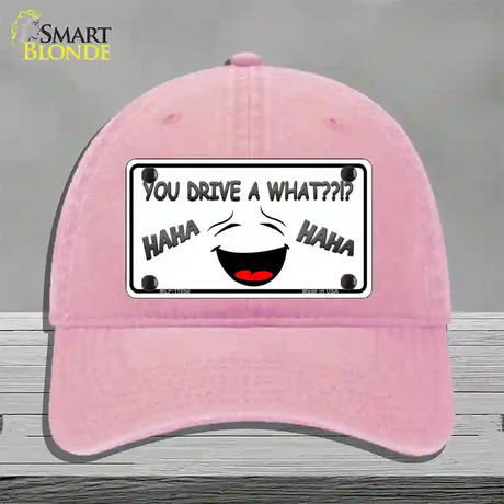 You Drive A What Novelty License Plate Hat Unconstructed Cotton / Pink