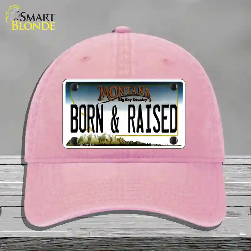 Born and Raised Montana State Novelty License Plate Hat Unconstructed Cotton / Pink