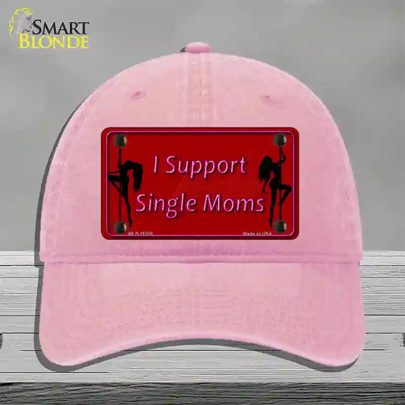 I Support Single Moms Novelty License Plate Hat Unconstructed Cotton / Pink