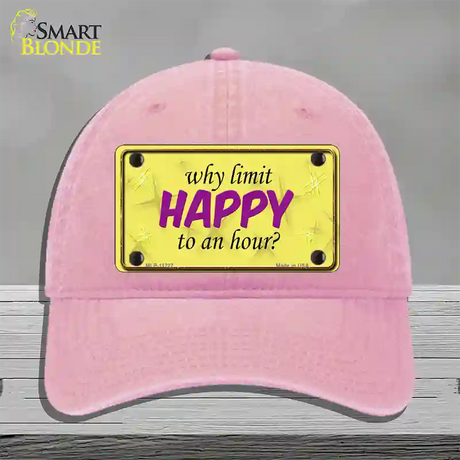 Why Limit HAPPY To An Hour Novelty License Plate Hat Unconstructed Cotton / Pink