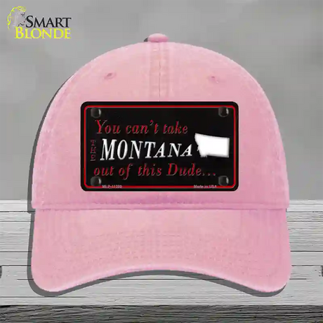 Montana Dude Novelty License Plate Hat Unconstructed Cotton / Pink