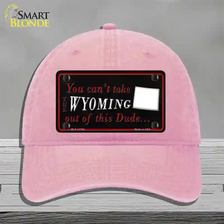 Wyoming Dude Novelty License Plate Hat Unconstructed Cotton / Pink