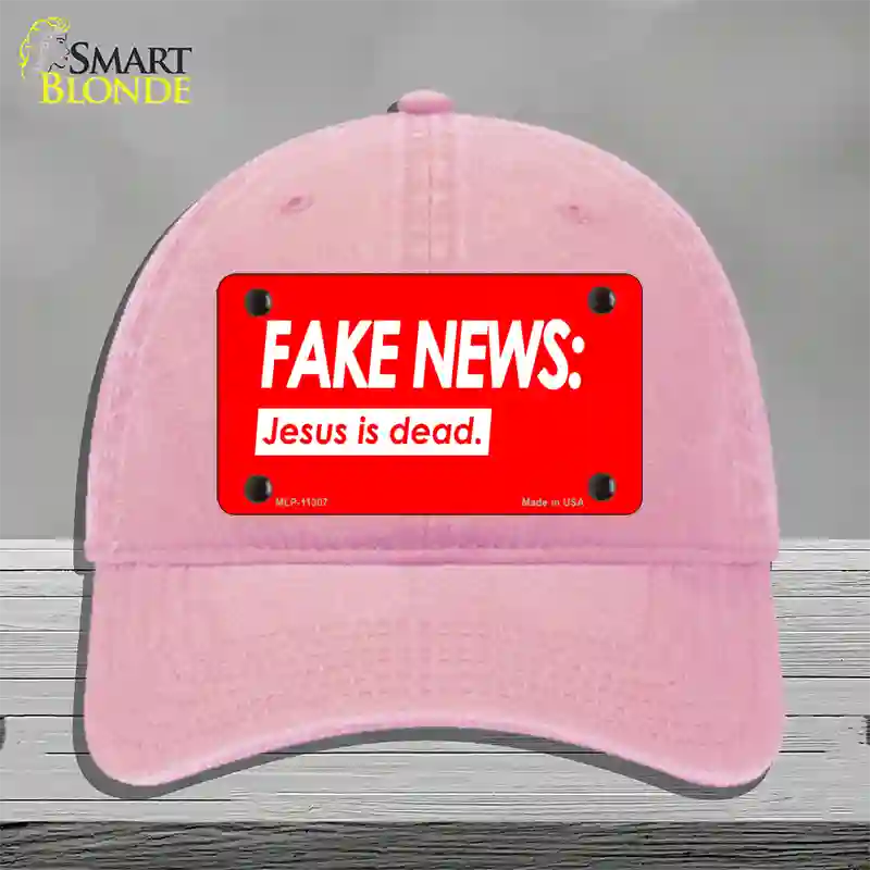 Fake News Jesus Is Dead Novelty License Plate Hat Unconstructed Cotton / Pink