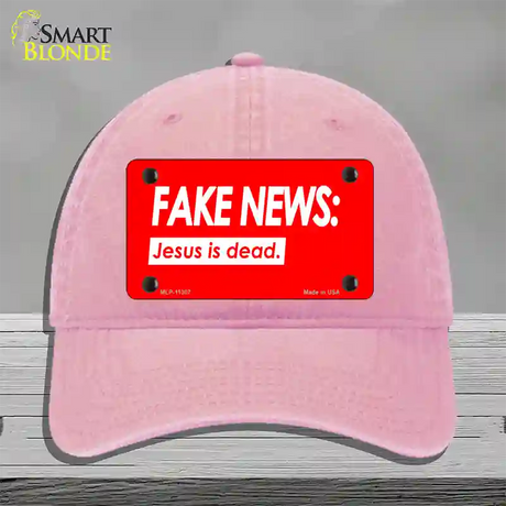 Fake News Jesus Is Dead Novelty License Plate Hat Unconstructed Cotton / Pink