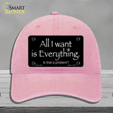 All I Want Is Everything Novelty License Plate Hat Unconstructed Cotton / Pink