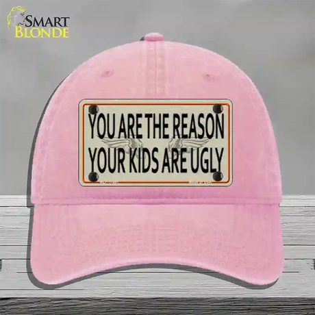 You Are The Reason Novelty License Plate Hat Unconstructed Cotton / Pink