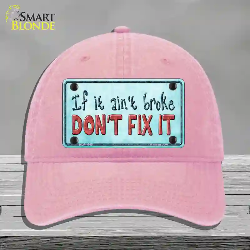 Dont Fix It Novelty License Plate Hat Unconstructed Cotton / Pink