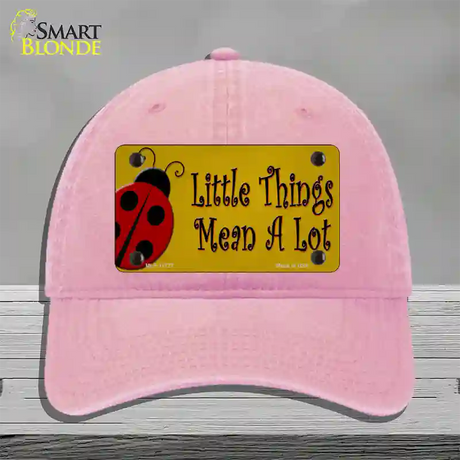 Little Things Mean A Lot Novelty License Plate Hat Unconstructed Cotton / Pink