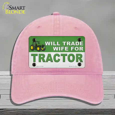 Will Trade Wife for Tractor Novelty License Plate Hat Unconstructed Cotton / Pink