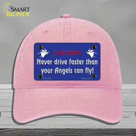 Never Drive Faster Than Angels Novelty License Plate Hat Unconstructed Cotton / Pink