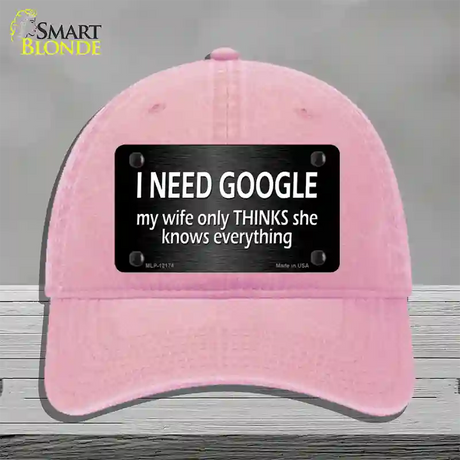 I Need Google Novelty License Plate Hat Unconstructed Cotton / Pink