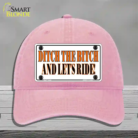 Ditch The Bitch Novelty License Plate Hat Unconstructed Cotton / Pink