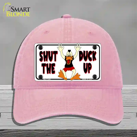 Shut The Duck Up Novelty License Plate Hat Unconstructed Cotton / Pink