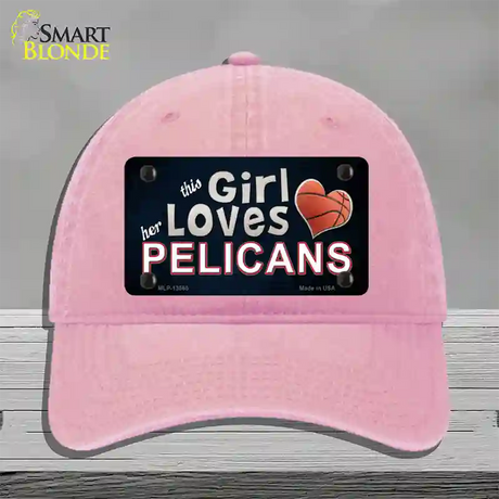 This Girl Loves Her Pelicans Novelty License Plate Hat Tag Unconstructed Cotton / Pink